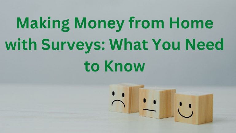 Making Money from Home with Surveys: What You Need to Know